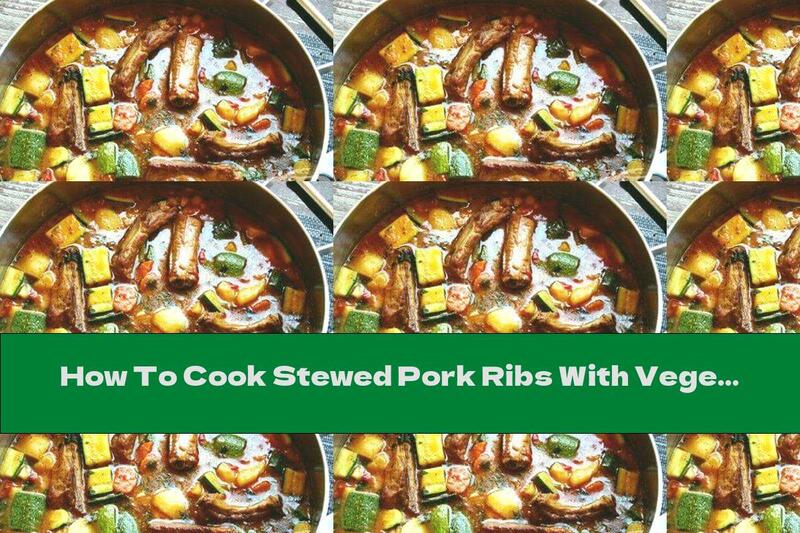 How To Cook Stewed Pork Ribs With Vegetables - Recipe