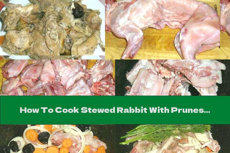 How To Cook Stewed Rabbit With Prunes - Recipe