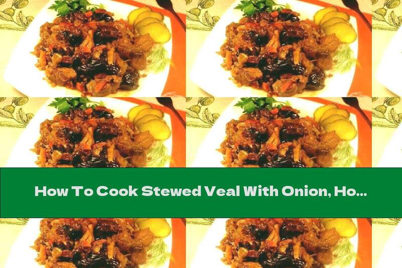 How To Cook Stewed Veal With Onion, Honey And Mustard - Recipe