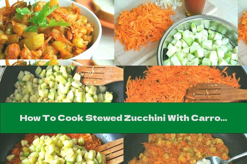 How To Cook Stewed Zucchini With Carrots And Onions In Tomato Sauce - Recipe