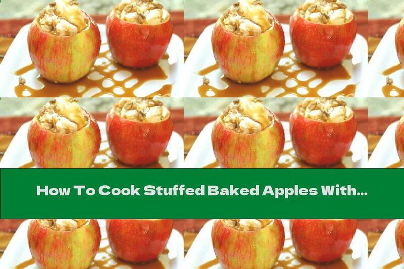 How To Cook Stuffed Baked Apples With Biscuit Mascarpone Cream - Recipe