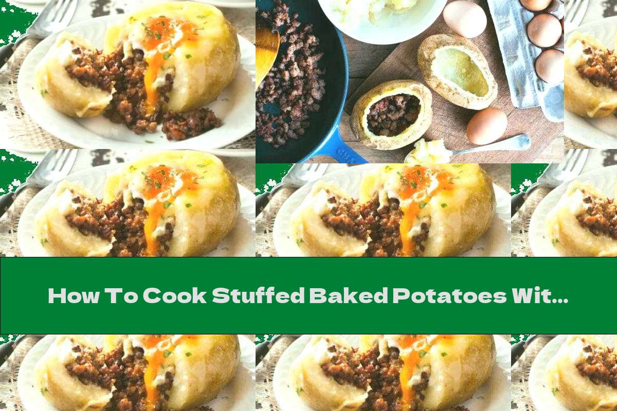 How To Cook Stuffed Baked Potatoes With Sausages And Eggs - Recipe
