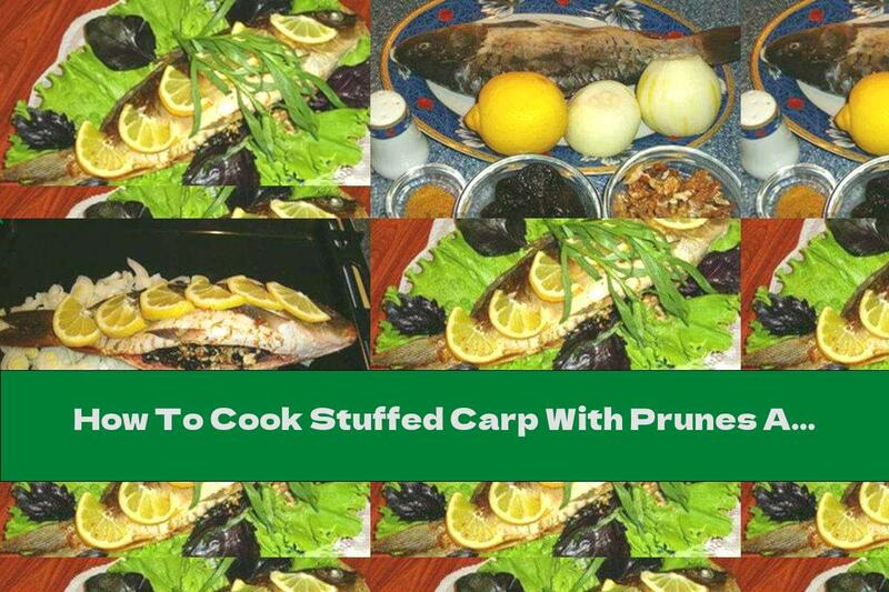 How To Cook Stuffed Carp With Prunes And Walnuts - Recipe