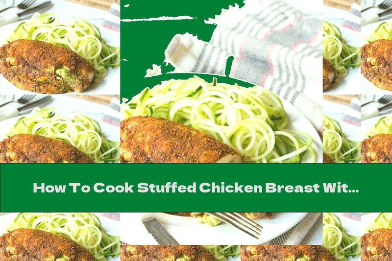 How To Cook Stuffed Chicken Breast With Guacamole And Goat Cheese - Recipe