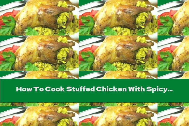 How To Cook Stuffed Chicken With Spicy Rice And Spinach - Recipe