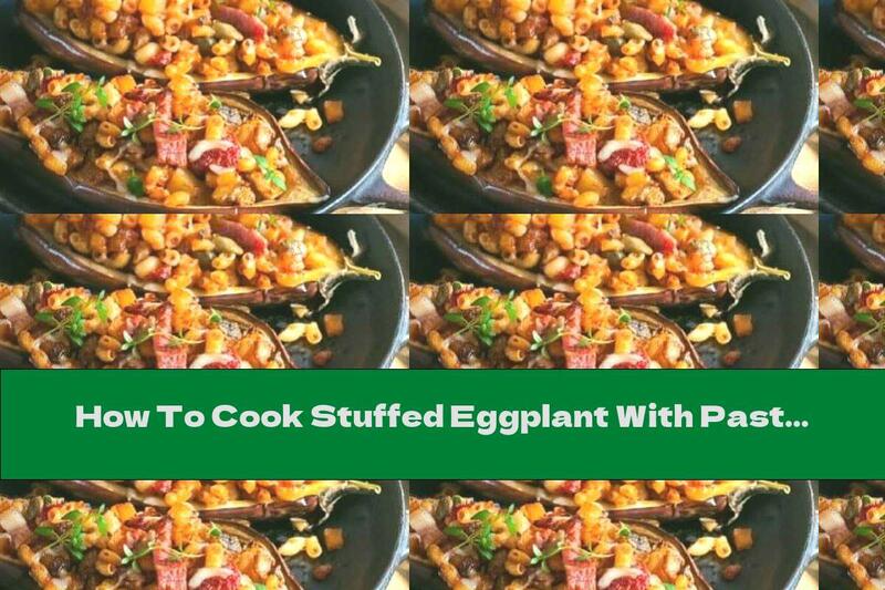 How To Cook Stuffed Eggplant With Pasta, Bacon, Parmesan And Tomatoes - Recipe