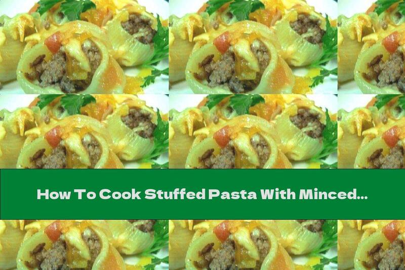 How To Cook Stuffed Pasta With Minced Meat And Cheese In A Pan - Recipe