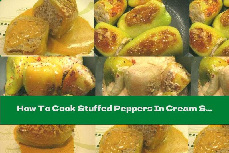 How To Cook Stuffed Peppers In Cream Sauce With Onions - Recipe