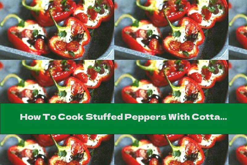 How To Cook Stuffed Peppers With Cottage Cheese, Olives And Onions - Recipe