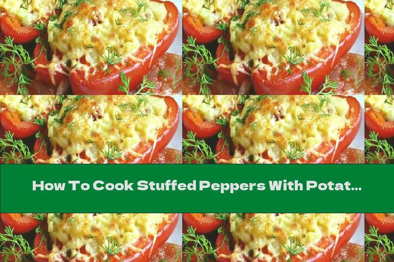 How To Cook Stuffed Peppers With Potatoes, Smoked Sausage And Yellow Cheese In Tomato Sauce - Recipe