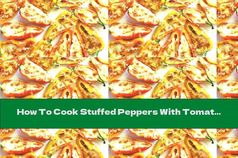 How To Cook Stuffed Peppers With Tomato Paste, Mushrooms And Cheese - Recipe