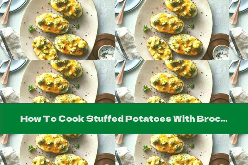 How To Cook Stuffed Potatoes With Broccoli And Cheddar - Recipe