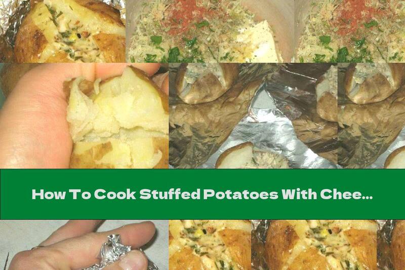 How To Cook Stuffed Potatoes With Cheese And Garlic - Recipe