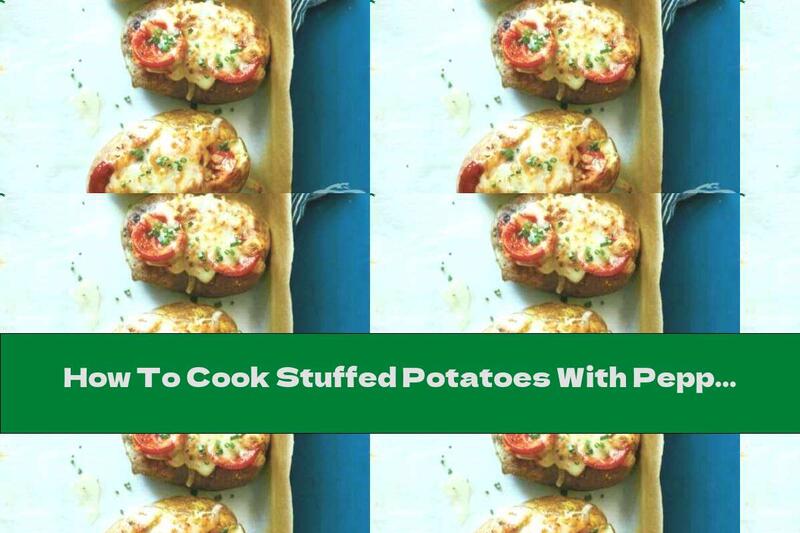 How To Cook Stuffed Potatoes With Pepperoni And Mozzarella - Recipe