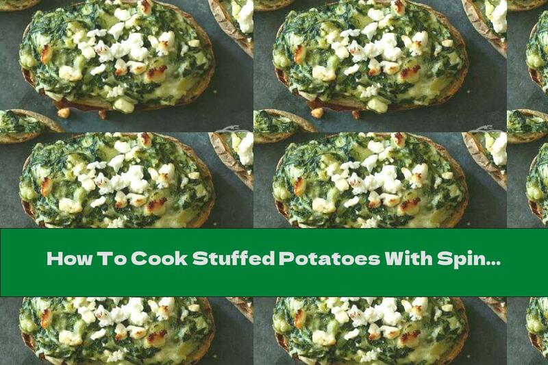 How To Cook Stuffed Potatoes With Spinach And Cheese - Recipe