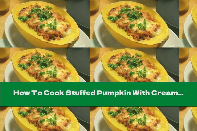 How To Cook Stuffed Pumpkin With Cream Cheese, Minced Meat And Cheese - Recipe