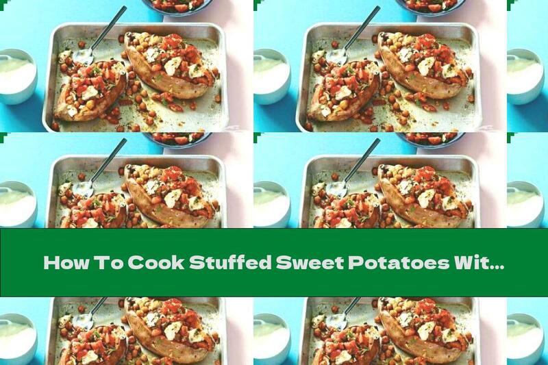 How To Cook Stuffed Sweet Potatoes With Chickpeas And Harissa - Recipe