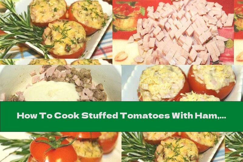How To Cook Stuffed Tomatoes With Ham, Egg And Cheese - Recipe