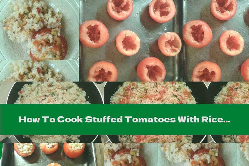 How To Cook Stuffed Tomatoes With Rice And Vegetables - Recipe