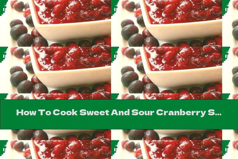 How To Cook Sweet And Sour Cranberry Sauce - Recipe