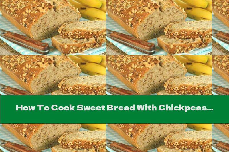 How To Cook Sweet Bread With Chickpeas, Pumpkin And Banana - Recipe