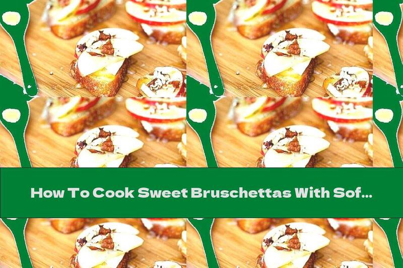 How To Cook Sweet Bruschettas With Soft Cheese, Apples, Walnuts And Honey - Recipe