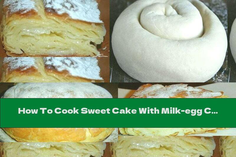How To Cook Sweet Cake With Milk-egg Cream And Powdered Sugar - Recipe