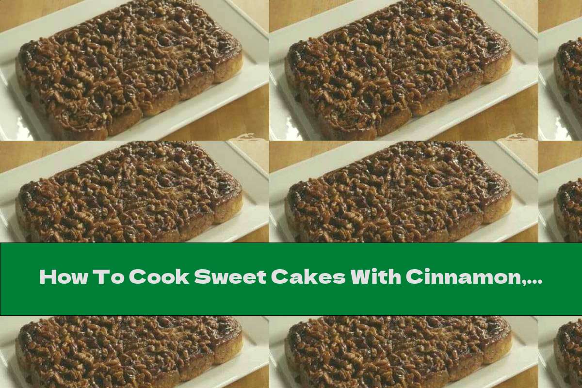 How To Cook Sweet Cakes With Cinnamon, Walnuts And Caramel Glaze - Recipe