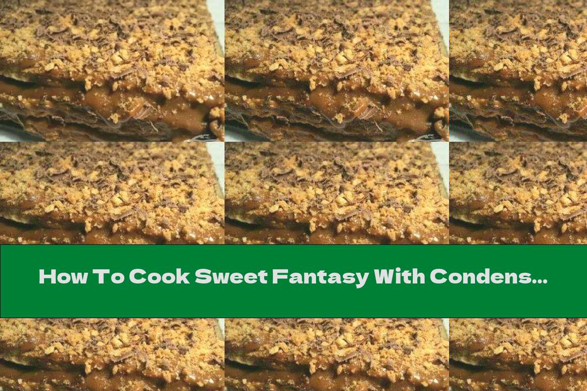 How To Cook Sweet Fantasy With Condensed Milk - Recipe