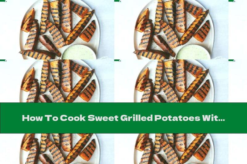 How To Cook Sweet Grilled Potatoes With Pesto Sauce - Recipe
