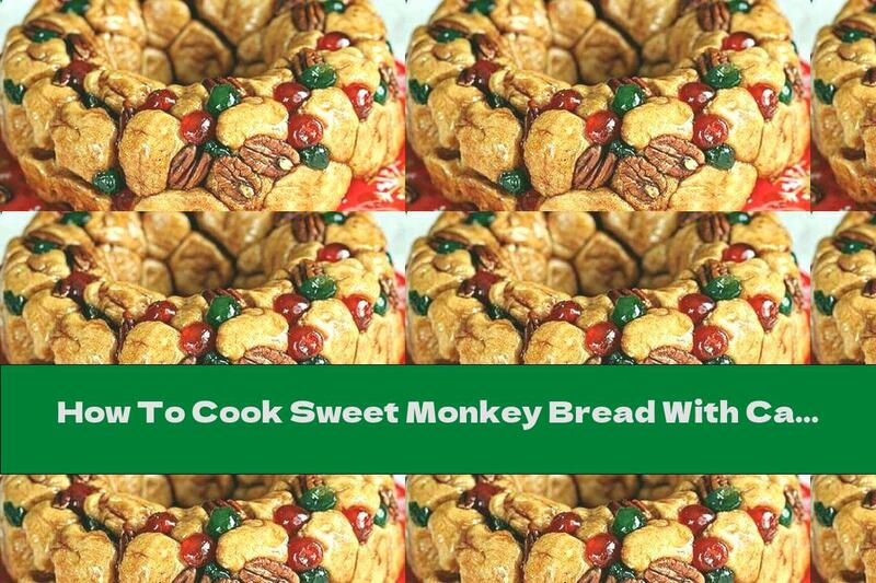 How To Cook Sweet Monkey Bread With Caramel, Cinnamon And Nuts - Recipe
