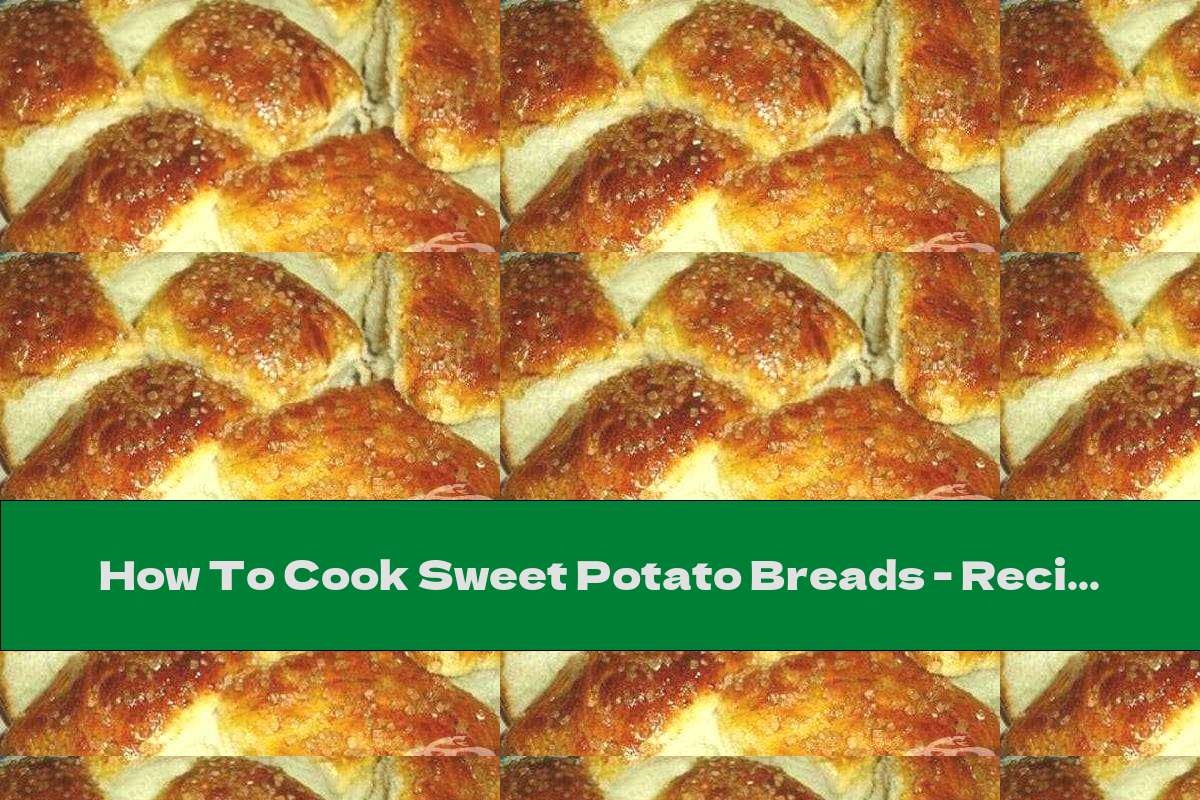 How To Cook Sweet Potato Breads - Recipe