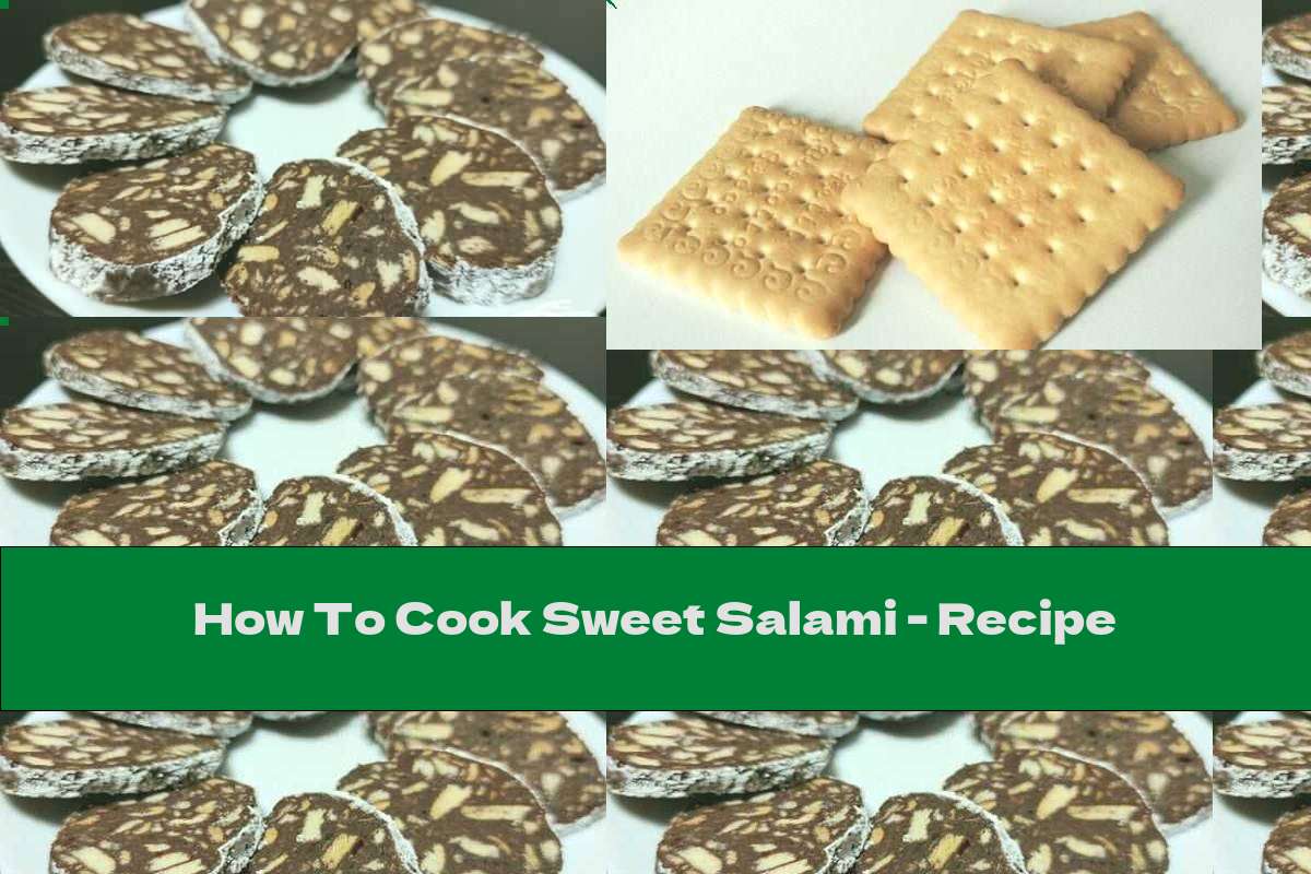 How To Cook Sweet Salami - Recipe