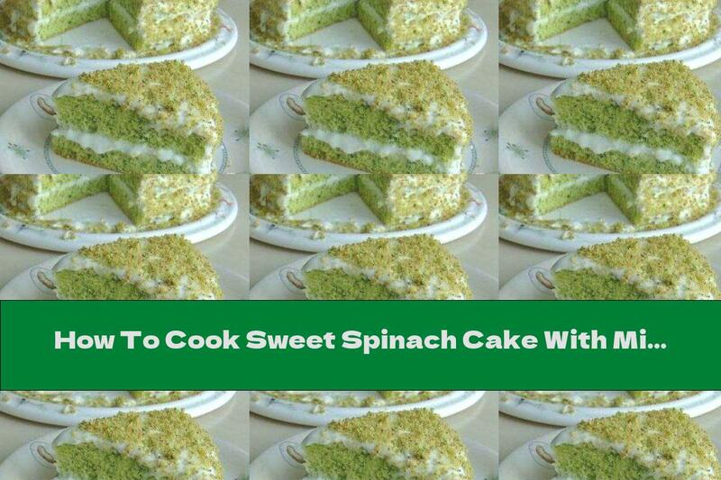 How To Cook Sweet Spinach Cake With Milk Cream - Recipe