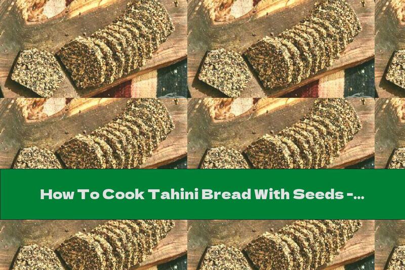 How To Cook Tahini Bread With Seeds - Recipe