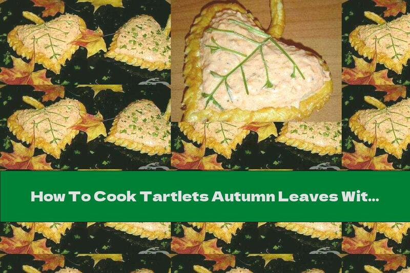 How To Cook Tartlets Autumn Leaves With Yellow Cheese And Walnuts - Recipe