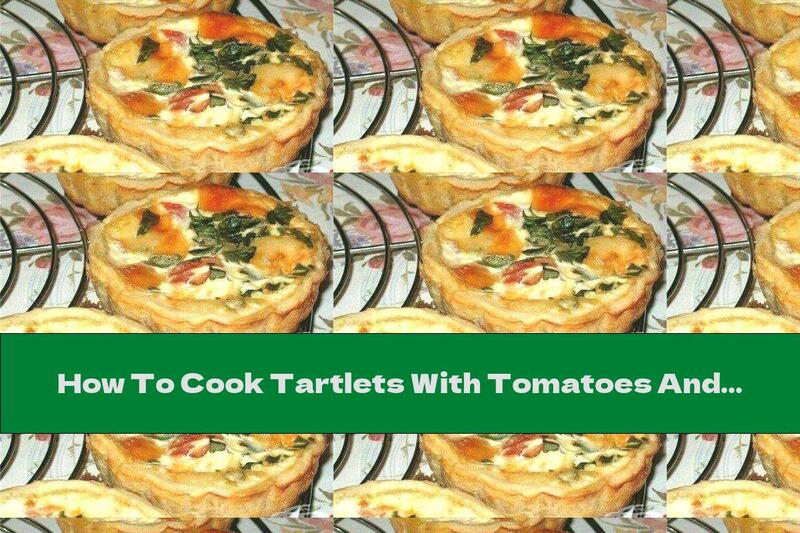 How To Cook Tartlets With Tomatoes And Mozzarella - Recipe