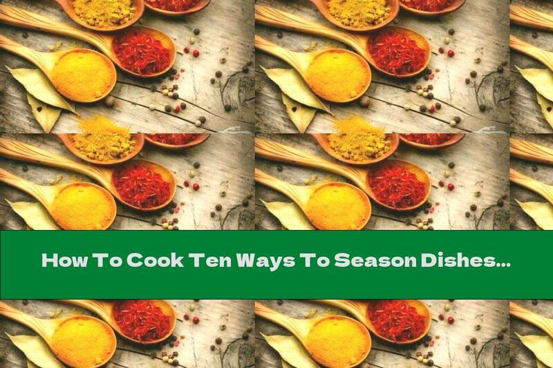 How To Cook Ten Ways To Season Dishes Without Adding Salt - Recipe