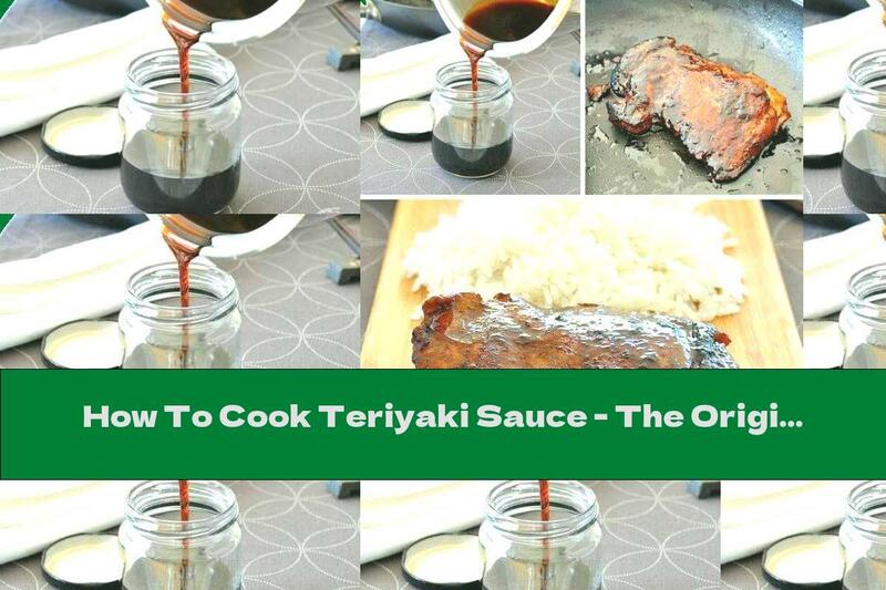 How To Cook Teriyaki Sauce - The Original Recipe
