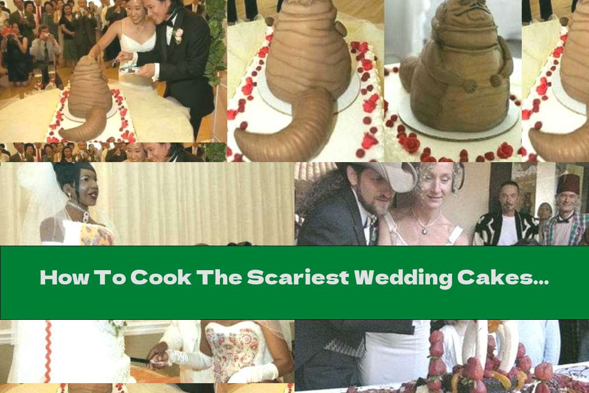 How To Cook The Scariest Wedding Cakes In The World - Recipe