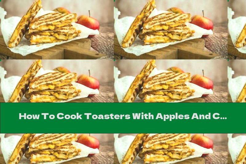How To Cook Toasters With Apples And Cheese - Recipe