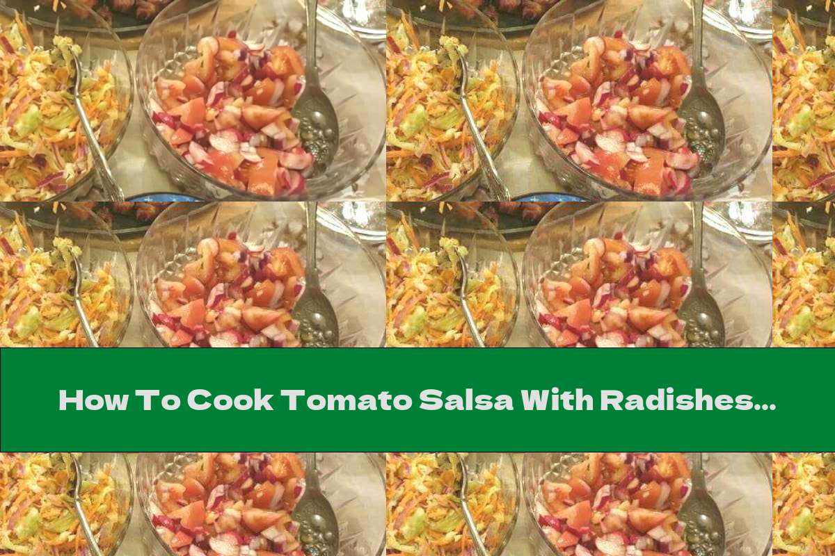 How To Cook Tomato Salsa With Radishes (Chimol) - Recipe