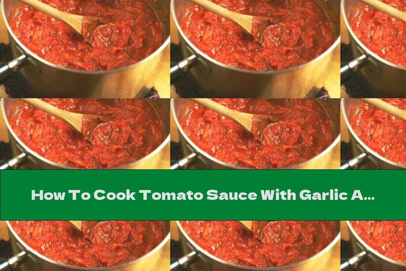 How To Cook Tomato Sauce With Garlic And Basil - Recipe