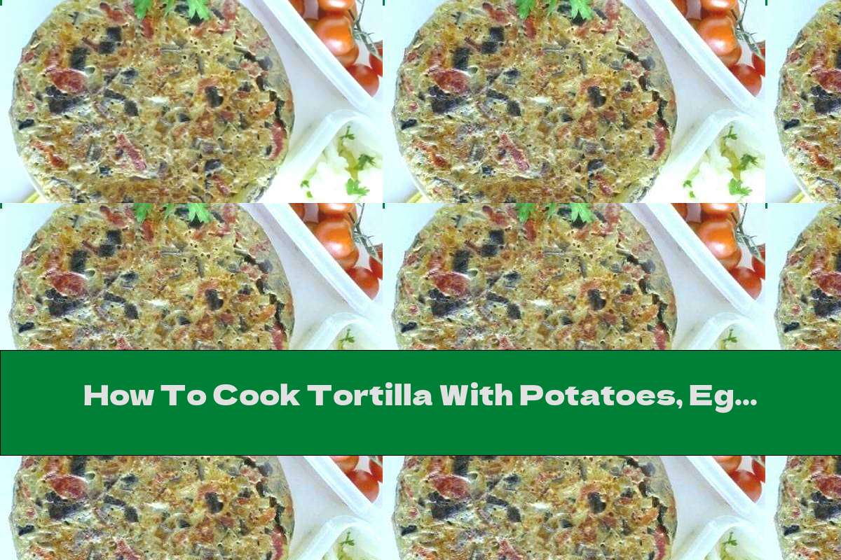 How To Cook Tortilla With Potatoes, Eggplant, Zucchini And Peppers - Recipe