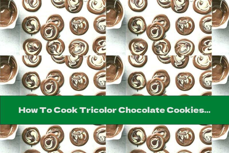 How To Cook Tricolor Chocolate Cookies - Recipe