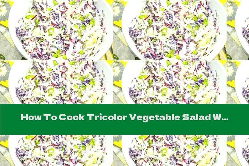 How To Cook Tricolor Vegetable Salad With Yogurt - Recipe