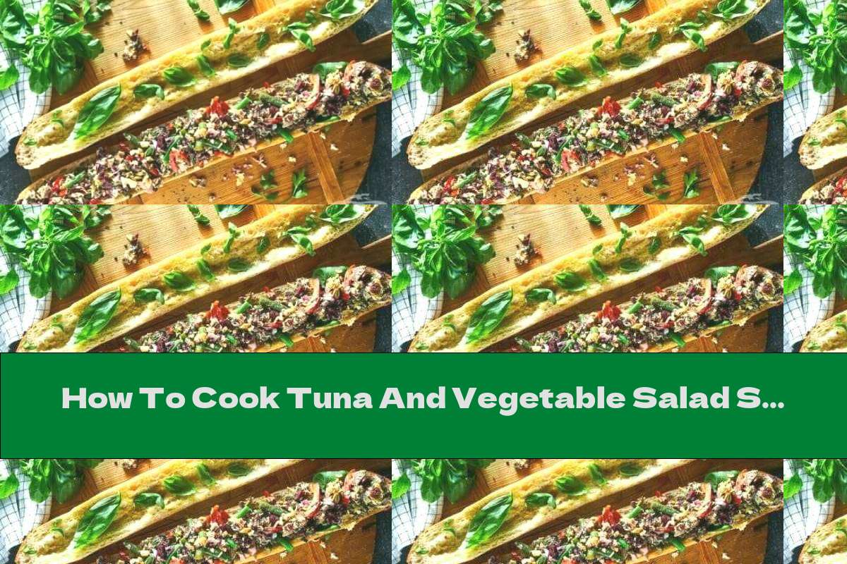 How To Cook Tuna And Vegetable Salad Sandwich Recipe This Nutrition