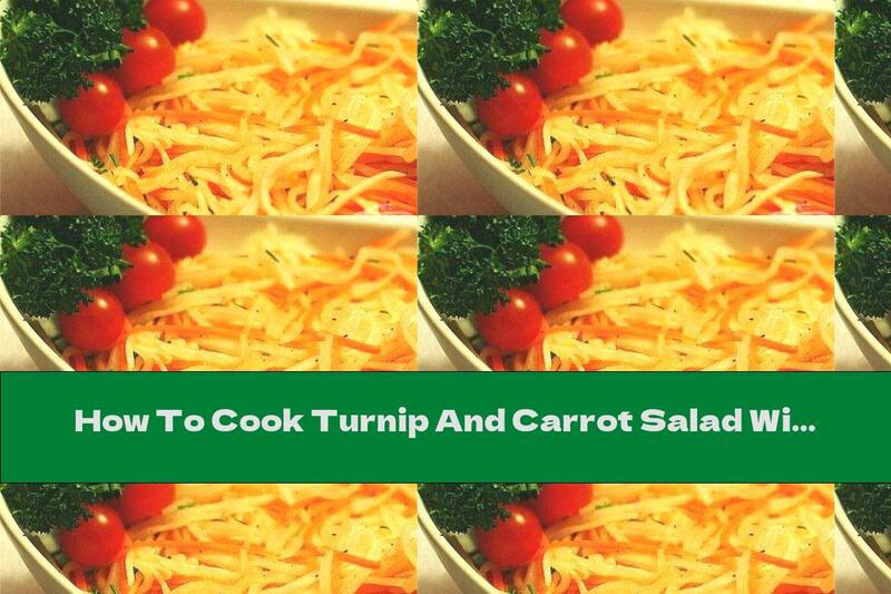 How To Cook Turnip And Carrot Salad With Green Onions And Garlic Sauce - Recipe