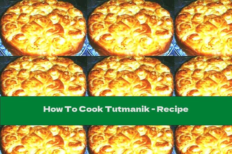 How To Cook Tutmanik - Recipe