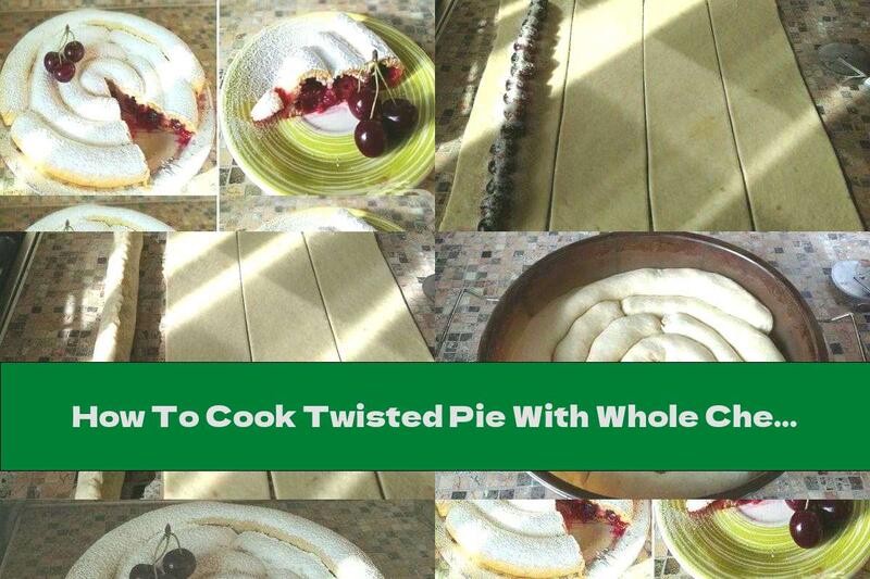 How To Cook Twisted Pie With Whole Cherries And Powdered Sugar - Recipe